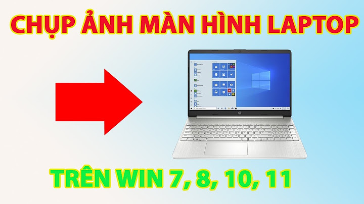 Hướng dẫn chụp màn hình lop top hp i5 năm 2024