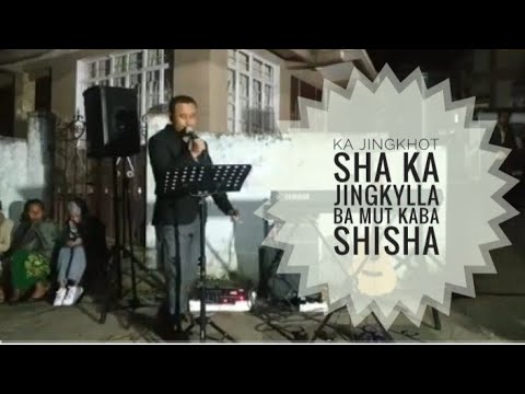  KA JINGKHOT SHA KA JING KYLLA KABA MUT KA BA SHISHA  Pastor Robinson L Lyngkhoi 