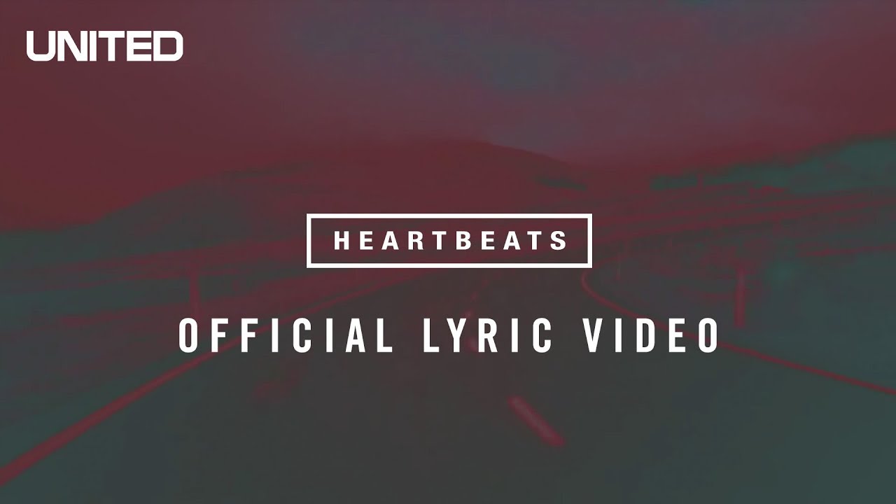 Heartbeats Lyric Video - Hillsong UNITED - YouTube