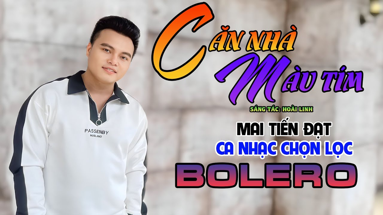 Mở Thật To Tuyệt Phẩm Trữ Tình, Bolero, Hay Nhất 2023 - Căn Nhà Màu Tím - Mai Tiến Đạt