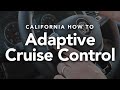 How To: Using Adaptive Cruise Control (ACC) on your California Ocean | Cali Chris