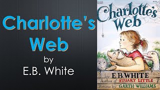 "Charlotte's Web" by E.B. White Chapters 7 and 8