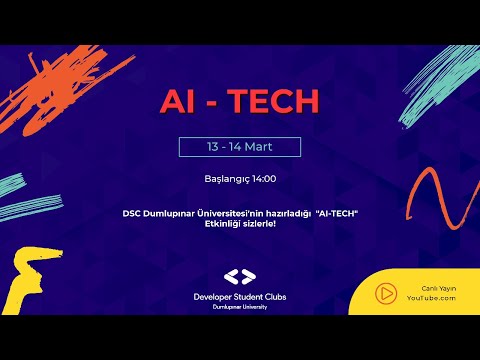 AI - TECH | DAY 2 | Developer Student Club Dumlupınar