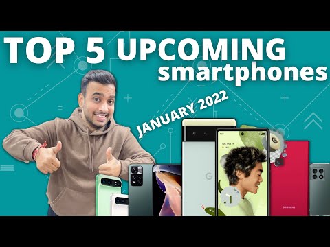 Top 5 Best Upcoming Smartphones January 2022 || Upcoming Mobile Launches In January 2022