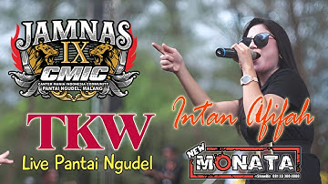 TKW - INTAN AFIFAH - NEW MONATA - 44 AUDIO - JAMNAS CMIC PANTAI NGUDEL