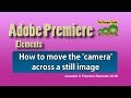 Premiere Elements - Moving the 'camera' across a still image