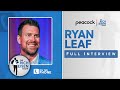 ESPN’s Ryan Leaf Talks Sooners, Longhorns, Chip Kelly & More with Rich Eisen | Full Interview