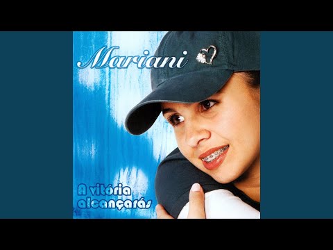 Mariani - A Vitória Alcançarás