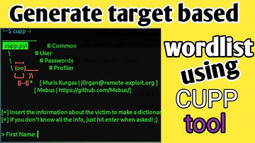 How to Create a Target-Based Wordlist with CUPP (Common User Passwords Profiler)