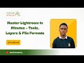 Master Lightroom in Minutes – Tools, Layers &amp; File Formats