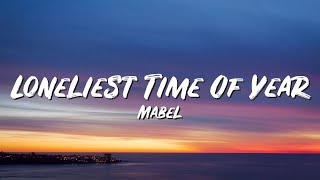 Loneliest Time Of Year Lyrics - Mabel - Lyric Best Song