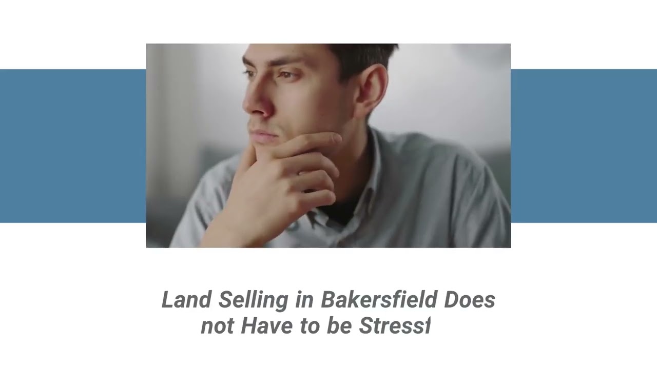 Selling Land In Bakersfield