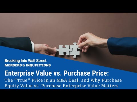 Enterprise Value vs. Purchase Price: The “True” Price in an M&A Deal