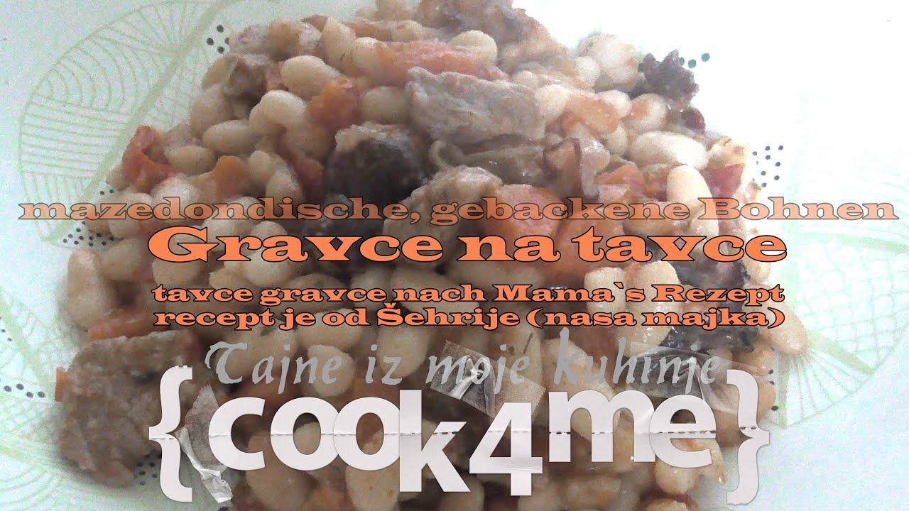 Mama`s gebackene Bohnen mazedonische Art * tavce gravce * cook4me Krups ...