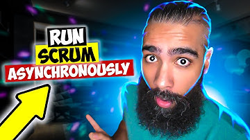How to Run ALL the SCRUM EVENTS Asynchronously (Sprint Planning, Retrospective & Daily Scrum)