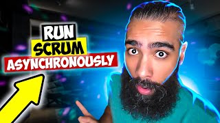 How to Run ALL the SCRUM EVENTS Asynchronously (Sprint Planning, Retrospective & Daily Scrum)