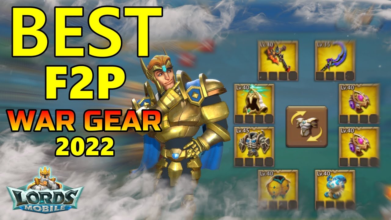 Lords Mobile - Best F2P War Gear 2022 