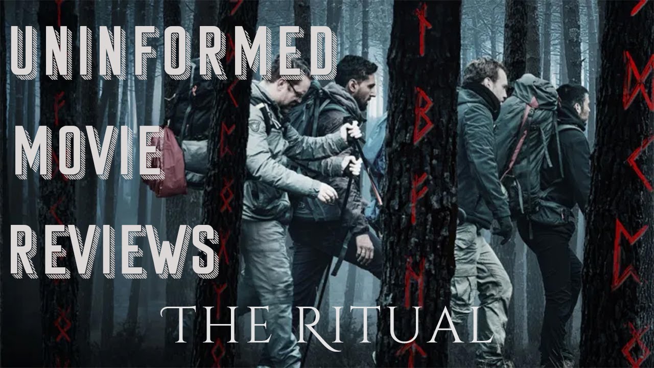 The Ritual (2017) | Uninformed Movie Reviews 063 - YouTube