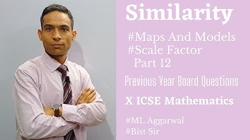 Maps and Models | Scale Factor | Formulas | Board Questions Part 12 | M L Aggarwal | Bist Sir