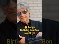 🥳 Happy Birthday Jon Bon Jovi 62 🎉