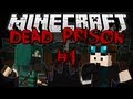 Minecraft | DEAD PRISON! w/ThnxCya | Adventure Map #1