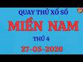 Quay Thử Xổ Số Miền Nam Hôm Nay 27/05/2026. XS Đồng Nai - Cần Thơ - Sóc Trăng.