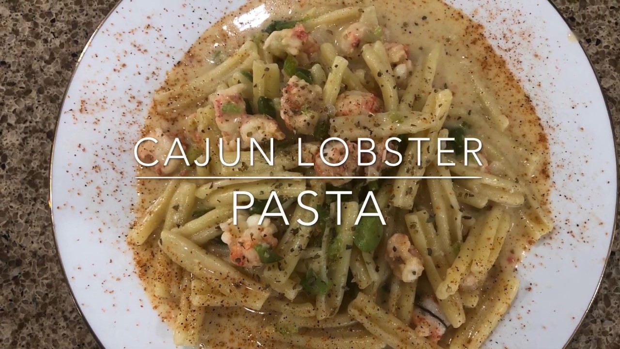Cajun Lobster Pasta YouTube