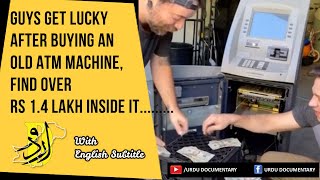 Guys Get Lucky After Buying An Old ATM Machine / Find Over Rs 1.4 Lakh Inside It / Urdu Documentary screenshot 3