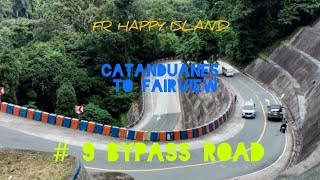 FROM HAPPY ISLAND CATANDUANES TO FAIRVIEW # 9 BYPASS ROAD