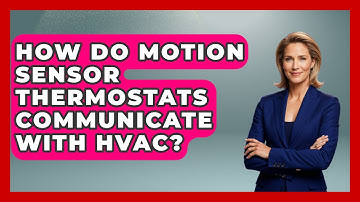 How Do Motion Sensor Thermostats Communicate With HVAC? - The Hardware Hub