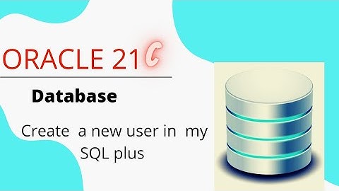 Creating a new user in Oracle 21c || how to create a new user Oracle 21c 2022|| user create in sql