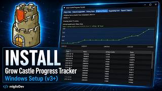 Grow Castle Progress Tracker - Windows Installation Guide (v3+)
