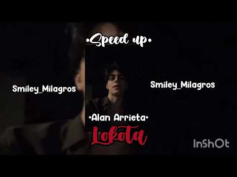 🍒•Lokota•🍒 Speed up, ALAN ARRIETA🍒@AlanArrieta06💘//#apoyo #apoyoooo #noflop #apoyoporfa #speedup