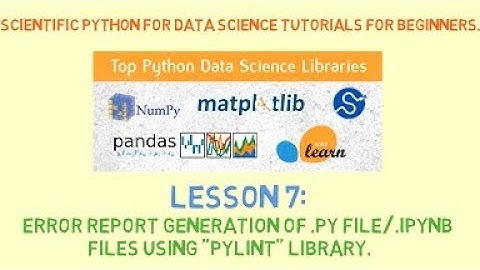 Python for Data-Science | #7 | Using "PYLINT" library for .py/.ipynb code files report generation.