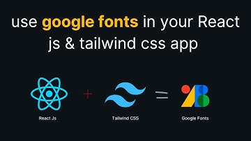 use google fonts in your React js & tailwind css app | 2024-25 @Codingknowledge-yt