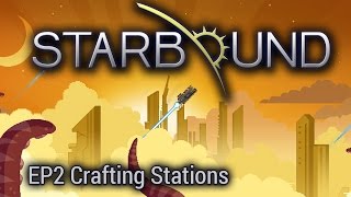 Gdog Plays STARBOUND 1.0 EP2 Crafting Stations Gdog Plays STARBOUND 1.0 EP2 Crafting Stations
