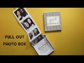 DIY PULL OUT  PHOTO  BOX | SIMPLE AND EASY |