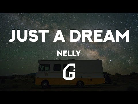 Just A Dream Nelly Lyrics