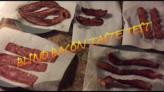 Blind Bacon Taste Test!