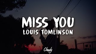 Louis Tomlinson - Miss You (Lyrics / Lyric Video)