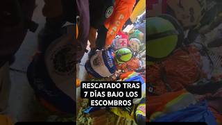 Tras más de siete días bajo los escombros, Hernán fue rescatado con vida. #rescate