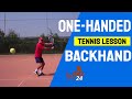 One Handed Backhand Tennis Lesson | Progression Drills