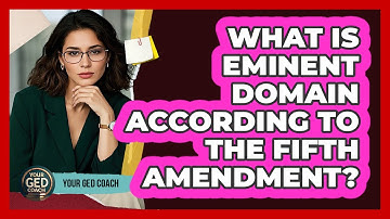 What Is Eminent Domain According To The Fifth Amendment?