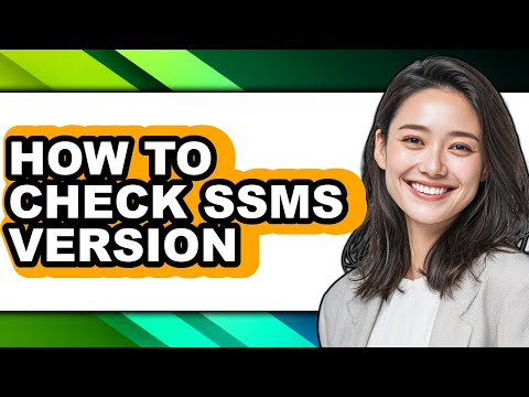 How to Check Ssms Version - Step by Step