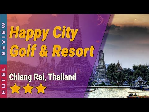 Happy City Golf & Resort hotel review | Hotels in Chiang Rai | Thailand Hotels