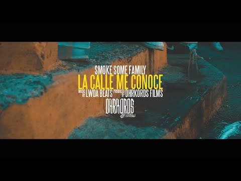 Smoke Some Family - La calle me conoce (Dhrkords Films) Prod. @LWDABeats