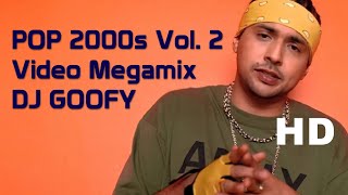 DJ Goofy - Pop 2000s VOL 2 Video Megamix (Reuploaded) by Sonido Goofy 175,885 views 7 months ago 50 minutes