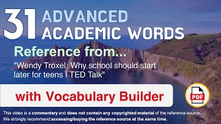 31 Advanced Academic Words Ref from "Wendy Troxel: Why school should start later for teens | TED"