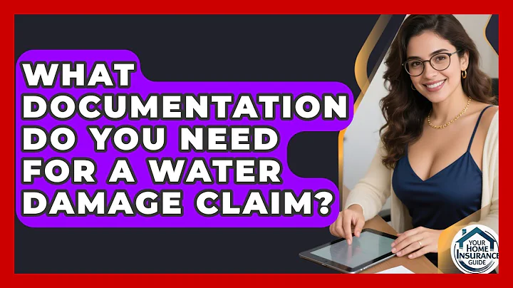 What Documentation Do You Need for a Water Damage Claim? | Your Home Insurance Guide News