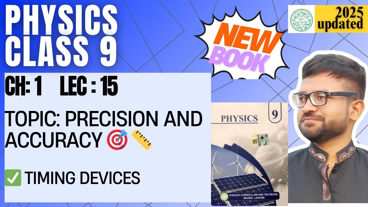 Class 9 Physics | New Book 📘 Chapter 1 Lecture 15 | Precision and Accuracy 🎯 📏 | Punjab Board